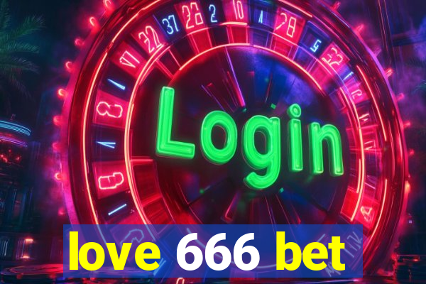 love 666 bet